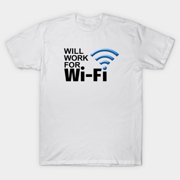 Will Work for WiFi T-Shirt by marengo